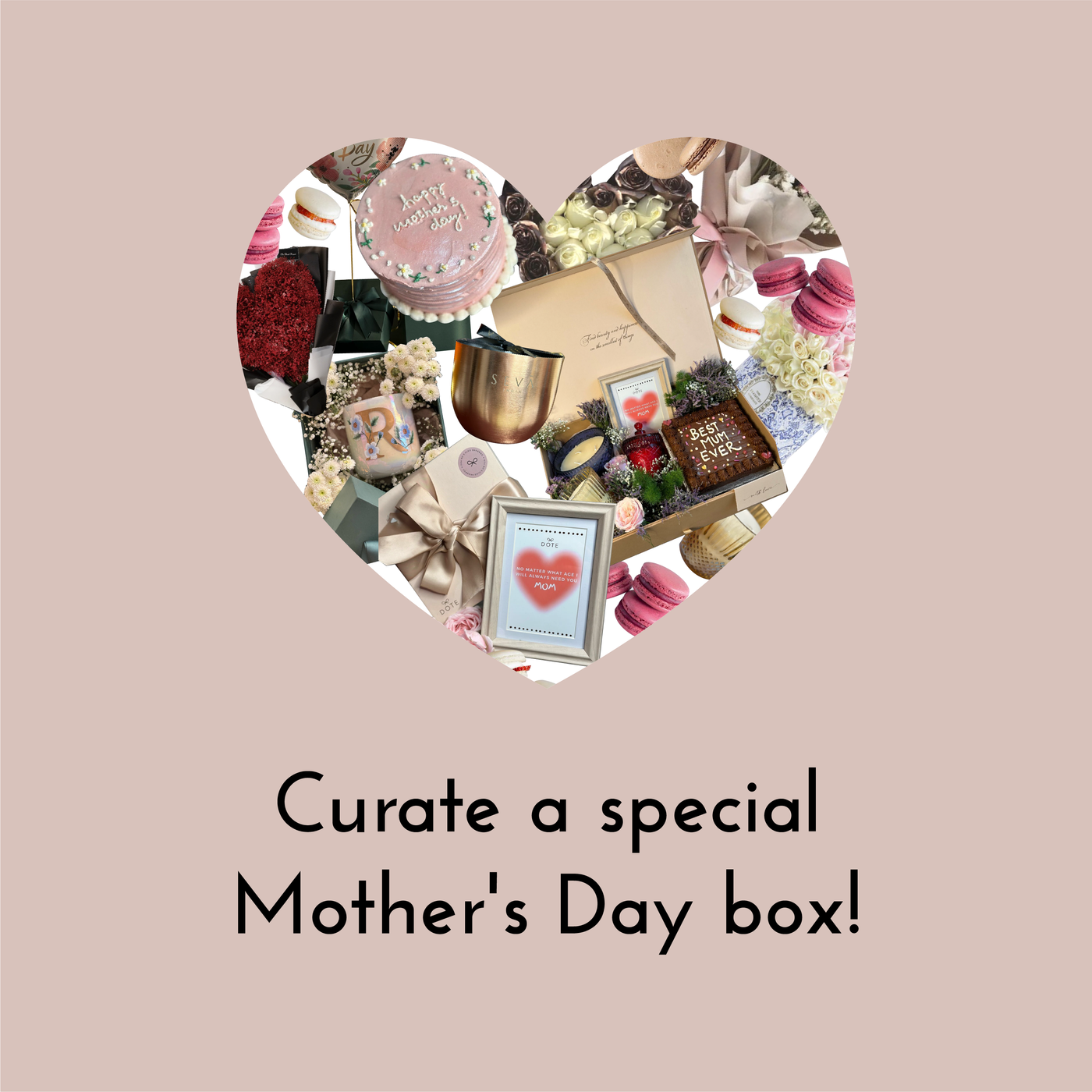 Curate a special Mother’s Day box!